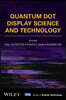 Quantum Dot Display Science and Technology