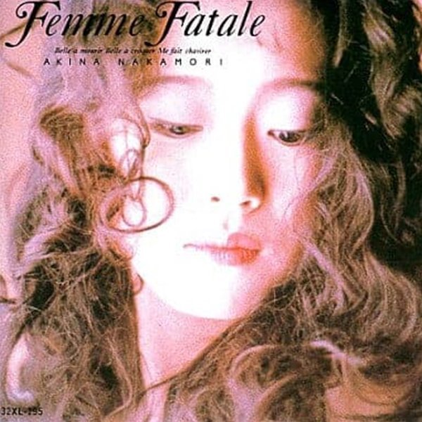 Akina Nakamori (아키나 나카모리) - Femme Fatale (일본반)