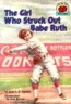 The Girl Who Struck Out Babe Ruth