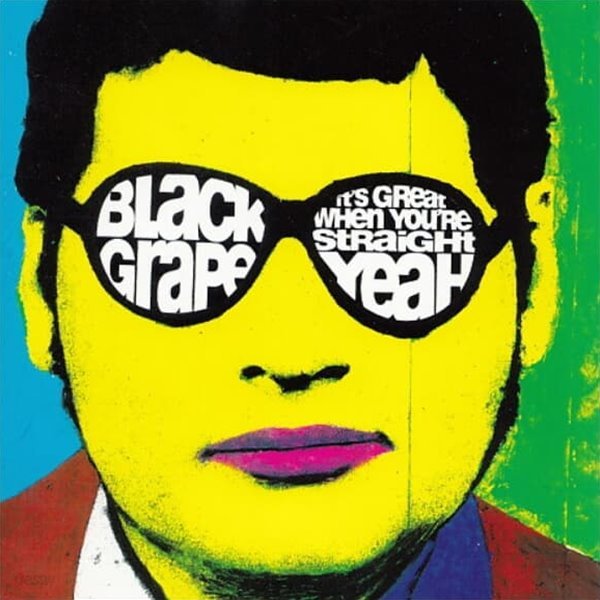 블랙 그레이프 (Black Grape) - It&#39;s Great When You&#39;re Straight...Yeah