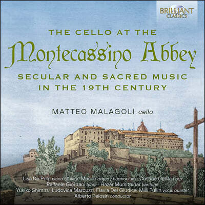 Matteo Malagoli 19세기의 진귀한 첼로 작품 모음집 - ‘몬테카시노 수도원의 첼로’ (The Cello at the Montecassino Abbey)