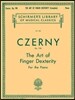 Art of Finger Dexterity, Op. 740 (Complete): Schirmer Library of Classics Volume 154 Piano Technique