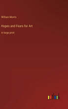 Hopes and Fears for Art