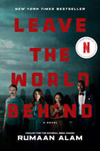 Leave the World Behind [Movie Tie-In]