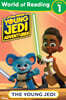 World of Reading: Star Wars: Young Jedi Adventures: The Young Jedi
