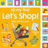 My First Let's Shop! What Shall We Buy?: What Will We Buy?