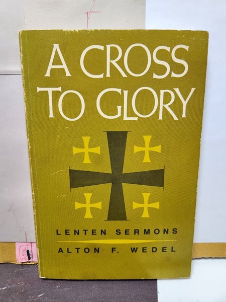 A CROSS TO GLORY