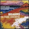 Stephen Hough 브람스: 피아노 협주곡 1, 2번 (Brahms: The Piano Concertos Op. 15. 83)