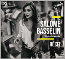 Salome Gasselin 비올라 다 감바를 위한 콘소트 음악 (Recit)