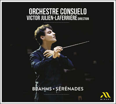 Victor Julien-Laferriere 브람스: 세레나데 1, 2번 (Brahms: Serenades op.16, 11)