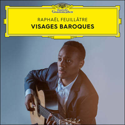 Raphael Feuillatre 기타로 연주하는 바흐와 라모 건반음악 - 라파엘 피아트레 (Visages Baroques)