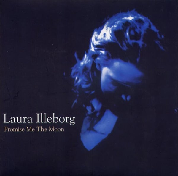 로라 일리보그 (Laura Illeborg) - Promise Me The Moon