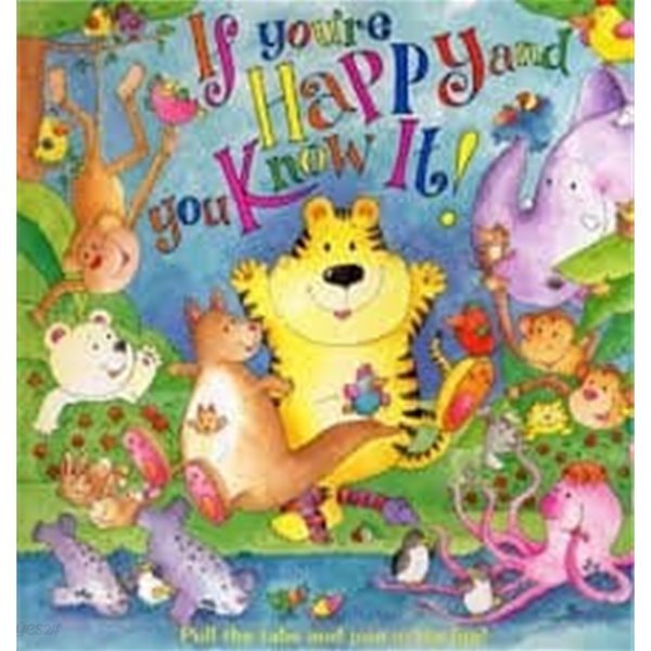 IF YOU&#39;RE HAPPY AND YOU KNOW IT! board book