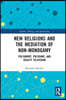New Religions and the Mediation of Non-Monogamy