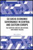 EU Socio-Economic Governance in Central and Eastern Europe