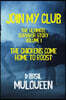 Join My Club, The Chickens Come Home to Roost: Book 1