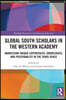 Global South Scholars in the Western Academy