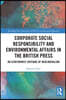Corporate Social Responsibility and Environmental Affairs in the British Press