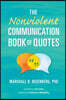 The Nonviolent Communication Book of Quotes