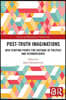 Post-Truth Imaginations