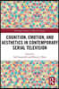 Cognition, Emotion, and Aesthetics in Contemporary Serial Television