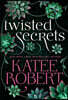 Twisted Secrets (Previously Published as Indecent Proposal)