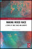 Making Mixed Race