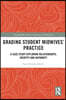 Grading Student Midwives’ Practice