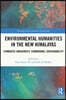 Environmental Humanities in the New Himalayas