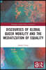 Discourses of Global Queer Mobility and the Mediatization of Equality