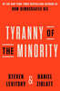 Tyranny of the Minority: Why American Democracy Reached the Breaking Point