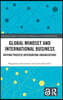 Global Mindset and International Business