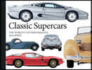 Classic Supercars: The World's Top Performance Machines