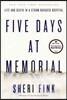 Five Days at Memorial: Life and Death in a Storm-Ravaged Hospital