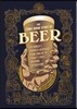 The Comic Book Story of Beer: The World's Favorite Beverage from 7000 BC to Today's Craft Brewing Revolution