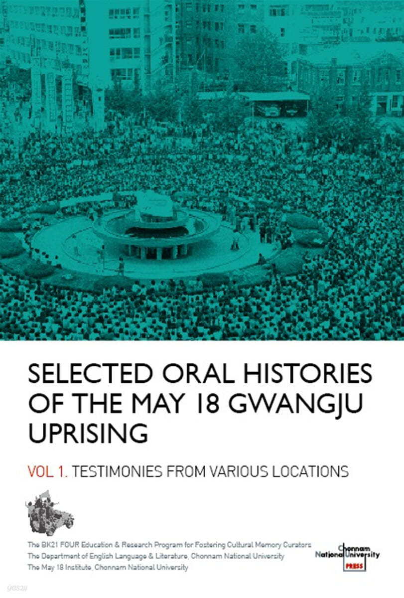 SELECTED ORAL HISTORIES OF THE MAY 18 GWANGJU UPRISING