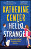 Hello, Stranger