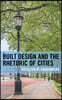 Built Design and the Rhetoric of Cities