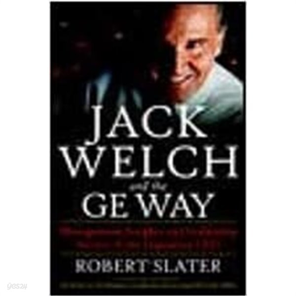 Jack Welch and the Ge Way