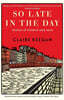So Late in the Day: Stories of Women and Men