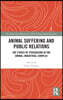 Animal Suffering and Public Relations