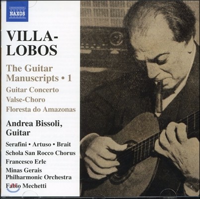 Andrea Bissoli 빌라-로보스: 기타 필사본 1집 - 협주곡, 발스-코로, 브라질 풍의 바흐 5번 (Villa-Lobos: Guitar Manuscripts Vol.1)