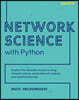 Network Science with Python: Explore the networks around us using network science, social network analysis, and machine learning