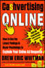 Cashvertising Online: How to Use the Latest Findings in Buyer Psychology to Explode Your Online AD Response