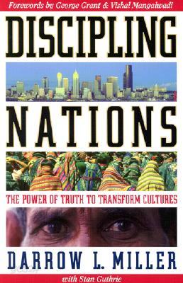 Discipling Nations: The Power of Truth to Transform Cultures