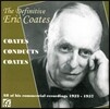 에릭 코츠가 지휘하는 에릭 코츠 (The Definitive Eric Coates - His Own Compositions)