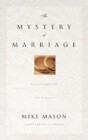 The Mystery of Marriage: Meditations on the Miracle