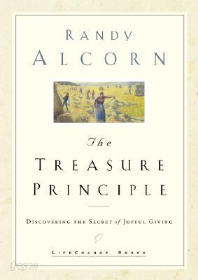 The Treasure Principle: Uncovering the Secret of Joyful Giving