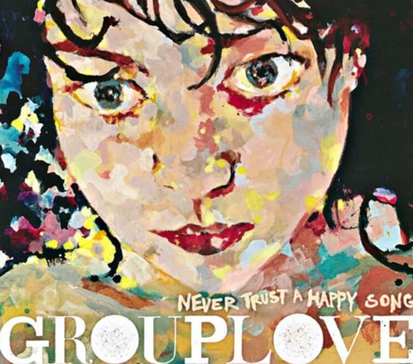그룹러브 (Grouplove) - Never Trust A Happy Song (US발매) (미개봉)