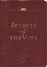 Secrets of the Vine: Breaking Through to Abundance